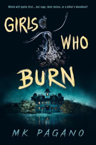 Cover of Girls Who Burn by M.K. Pagano