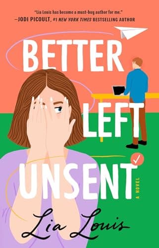 Cover of Better Left Unsent by Lia Louis