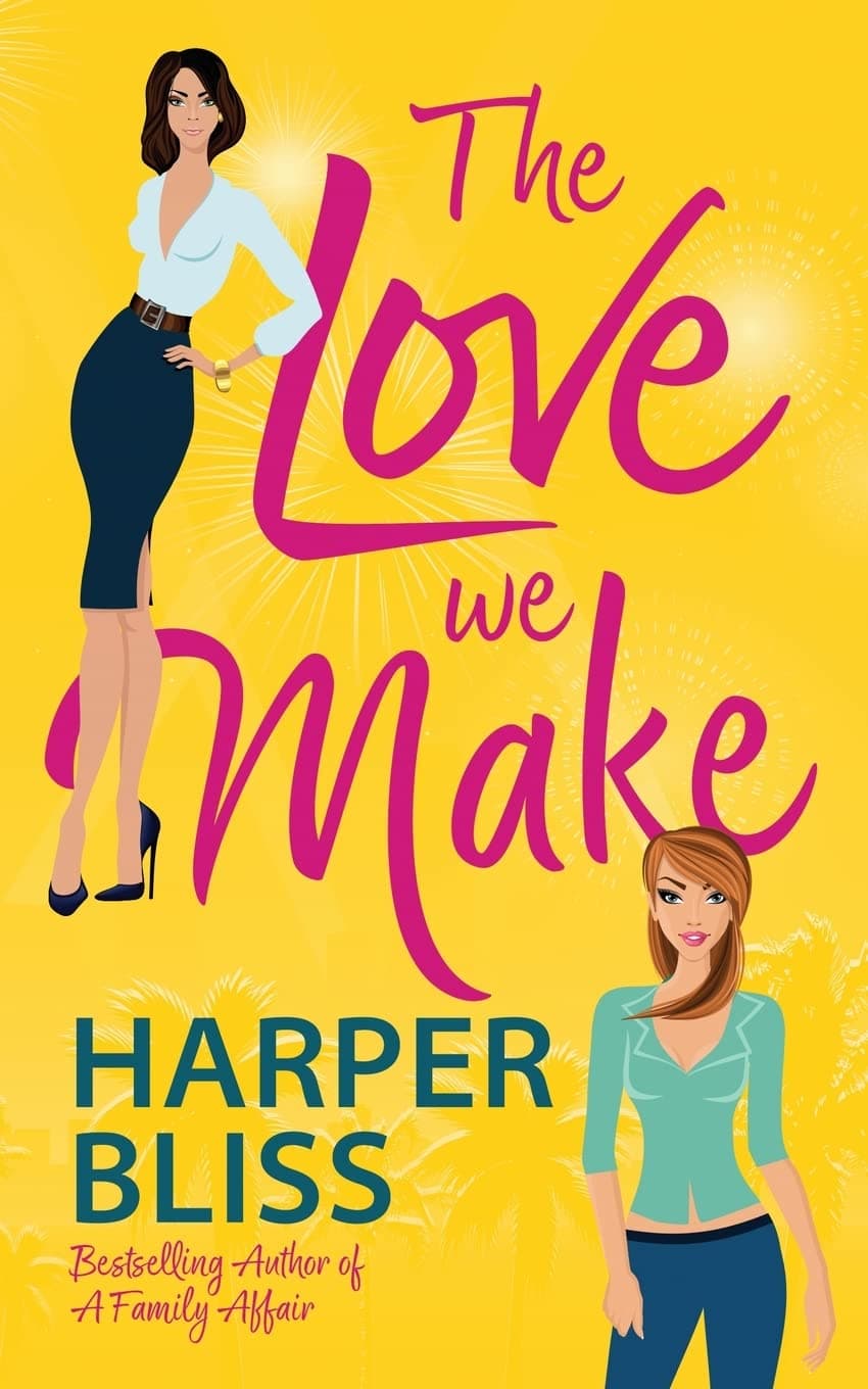 Cover of The Love We Make by Harper Bliss