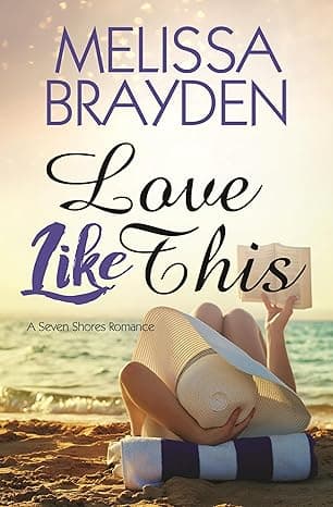 Cover of Love Like This by Melissa Brayden