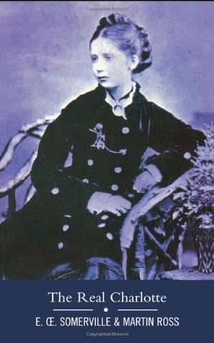 Cover of The Real Charlotte by Edith Œnone Somerville