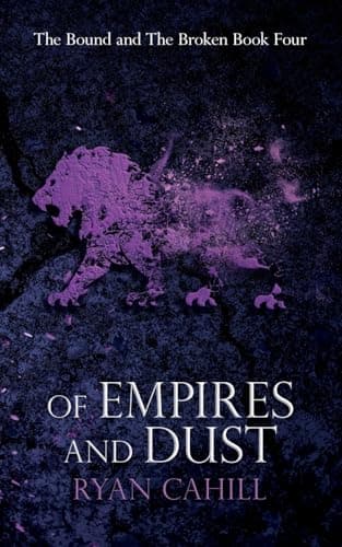 Cover of Of Empires and Dust by Ryan Cahill