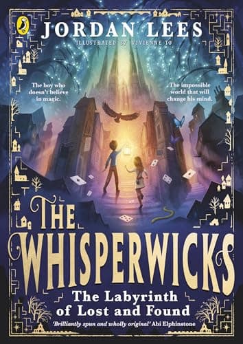 Cover of The Whisperwicks: The Labyrinth of Lost and Found by Jordan Lees