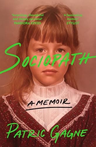 Cover of Sociopath: A Memoir by Patric Gagne