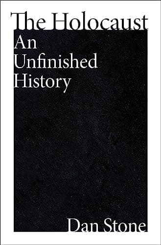 Cover of The Holocaust: An Unfinished History by Dan Stone