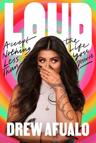 Cover of Loud: Accept Nothing Less Than the Life You Deserve by Drew Afualo