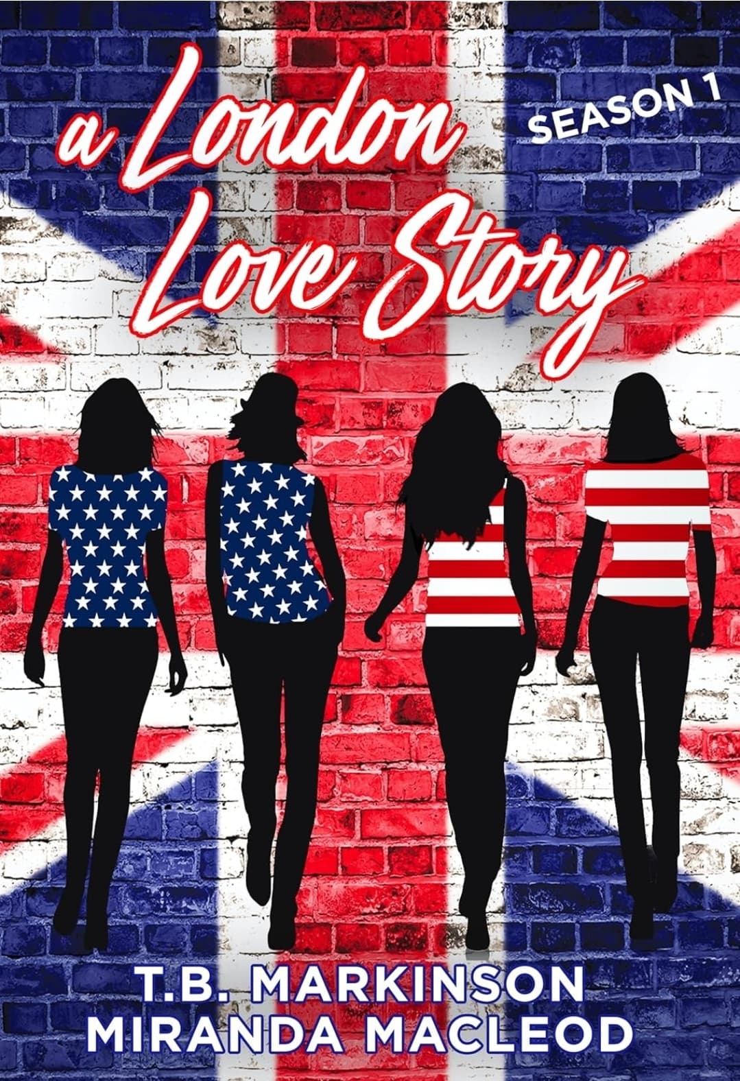Cover of A London Love Story: Season 1 by T.B. Markinson