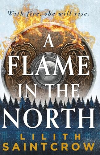 Cover of A Flame in the North by Lilith Saintcrow