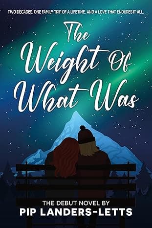 Cover of The Weight of What Was by Pip Landers-Letts