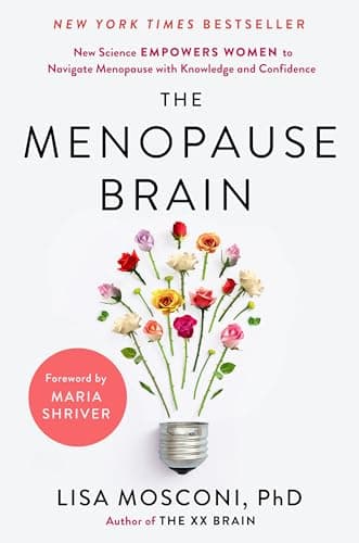 Cover of The Menopause Brain: New Science Empowers Women to Navigate the Pivotal Transition with Knowledge and Confidence