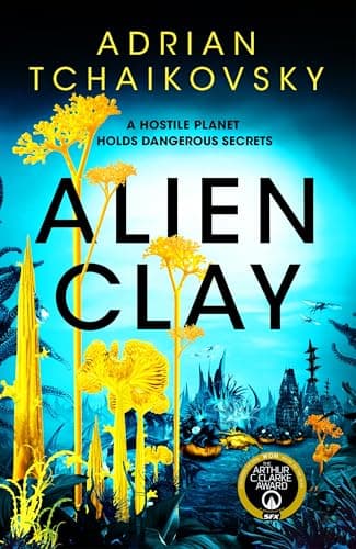 Cover of Alien Clay by Adrian Tchaikovsky