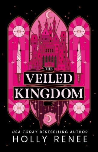 Cover of The Veiled Kingdom by Holly Renee