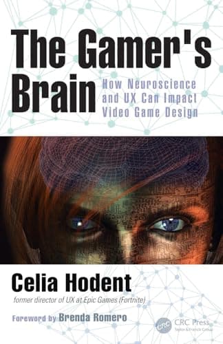 Cover of The Gamer's Brain: How Neuroscience and UX Can Impact Video Game Design by Celia Hodent