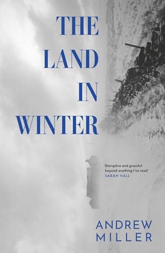 Cover of The Land in Winter by Andrew Miller