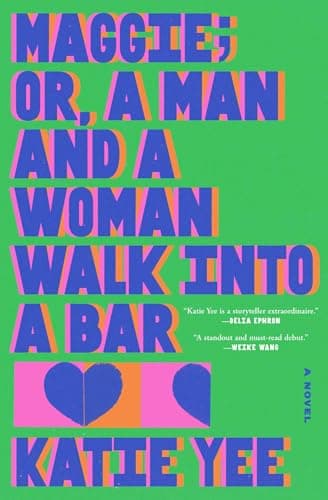 Cover of Maggie; or, A Man and a Woman Walk Into a Bar