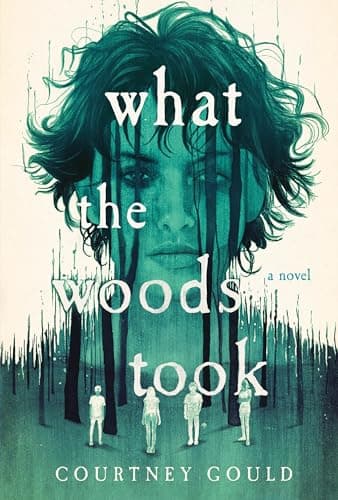 Cover of What the Woods Took by Courtney Gould
