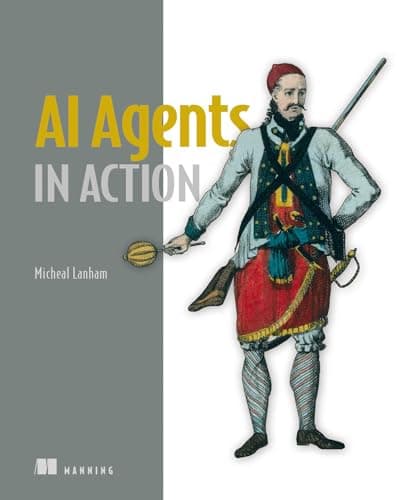 Cover of AI Agents in Action by Micheal Lanham