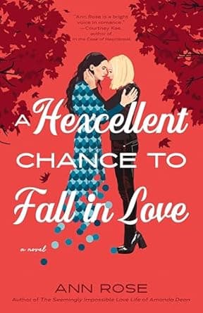 Cover of A Hexcellent Chance to Fall in Love by Ann Rose