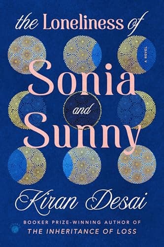 Cover of The Loneliness of Sonia and Sunny by Kiran Desai