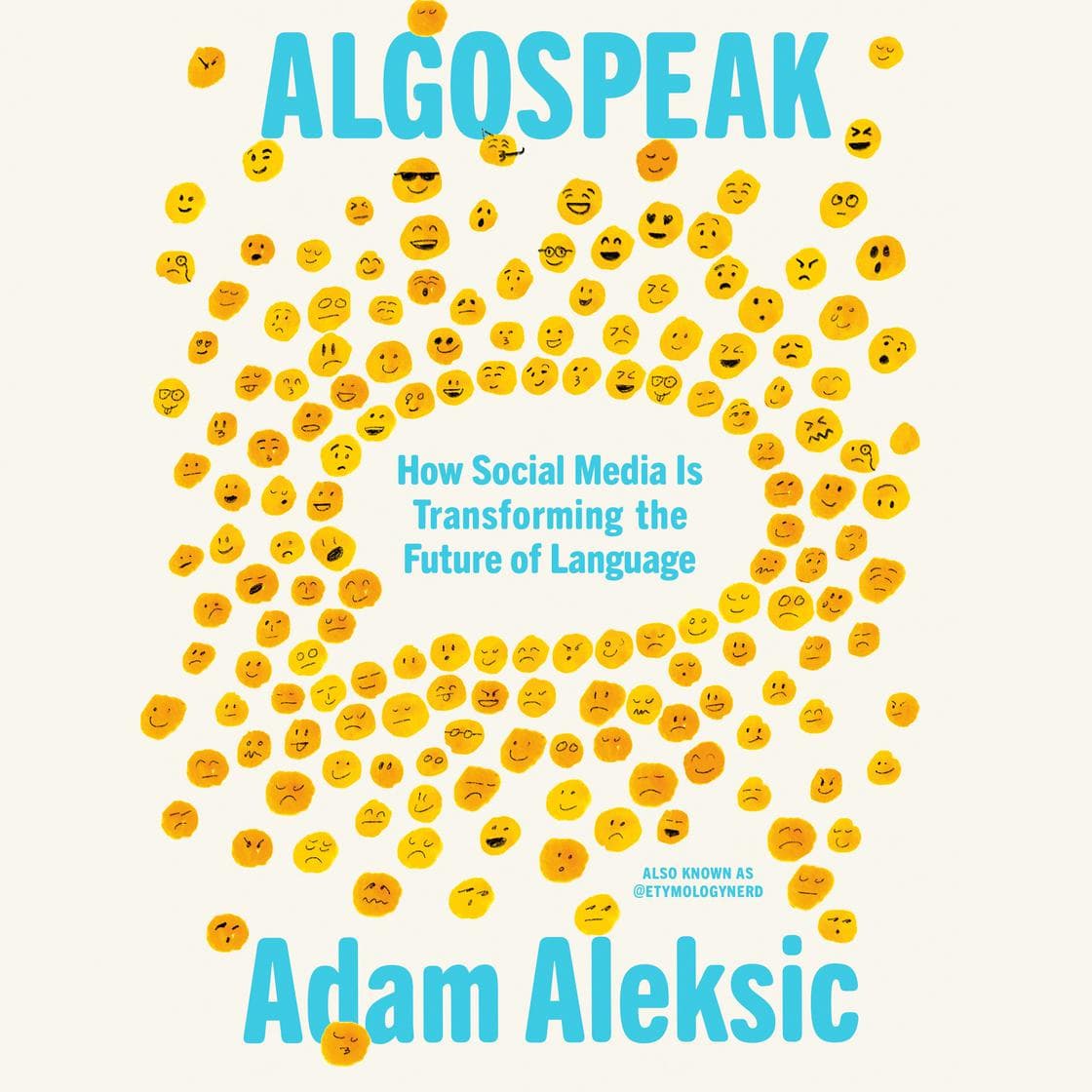 Cover of Algospeak: How Social Media Is Transforming the Future of Language by Adam Aleksic