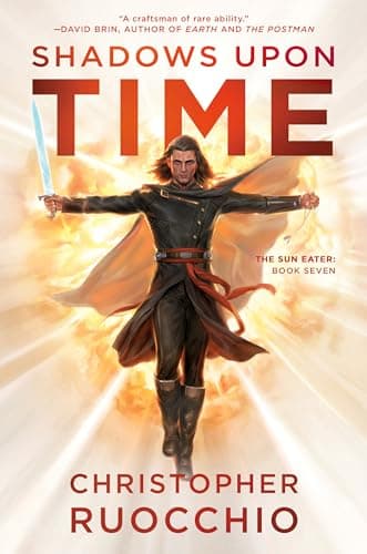 Cover of Shadows Upon Time by Christopher Ruocchio
