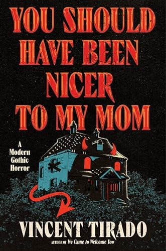 Cover of You Should Have Been Nicer to My Mom by Vincent Tirado