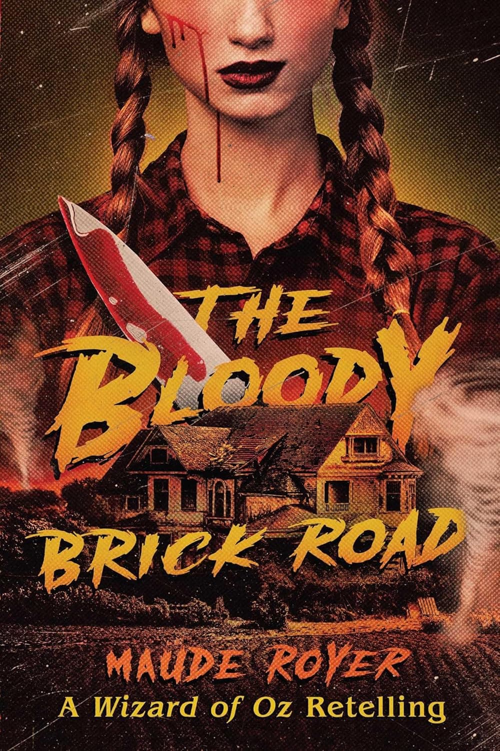 Cover of The Bloody Brick Road by Maude Royer