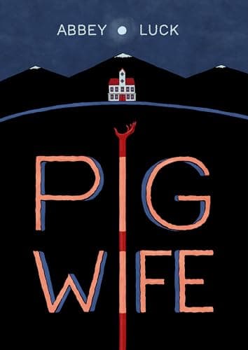 Cover of Pig Wife by Abbey Luck