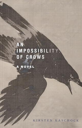 Cover of An Impossibility of Crows by Kirsten Kaschock