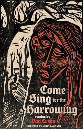 Cover of Come Sing for the Harrowing by Dan Coxon