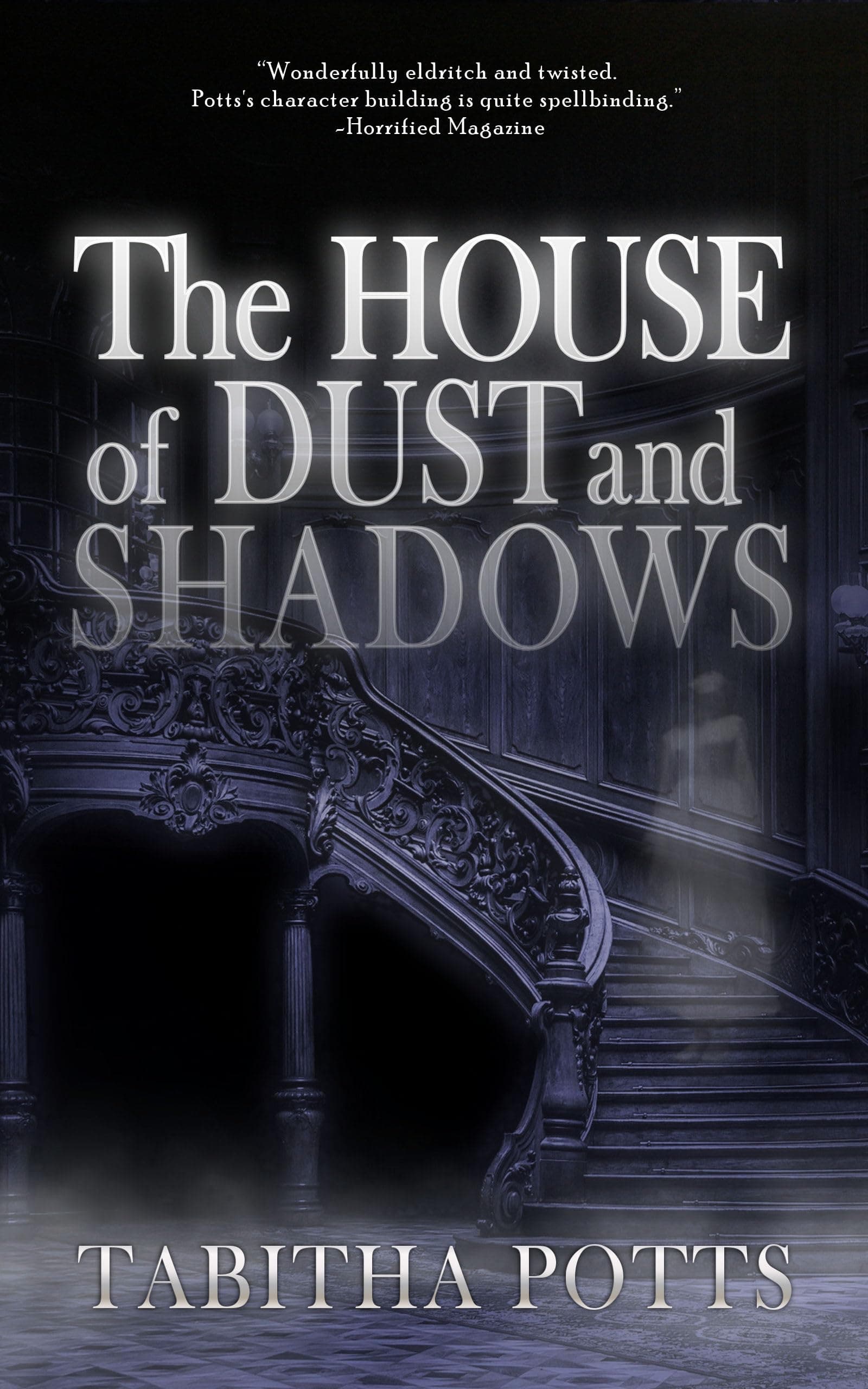 Cover of The House of Dust and Shadows by Tabitha Potts