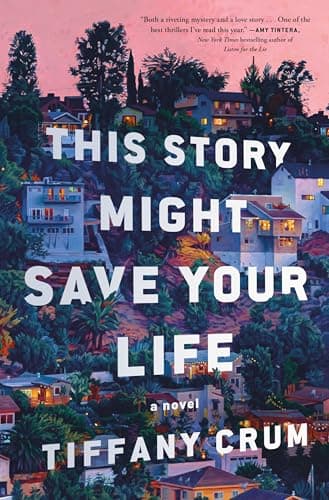 Cover of This Story Might Save Your Life by Tiffany Crum