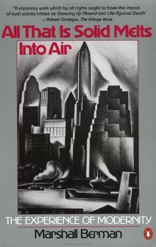 Cover of All that Is Solid Melts into Air: The Experience of Modernity by Marshall Berman