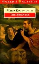 Cover of The Absentee by Maria Edgeworth
