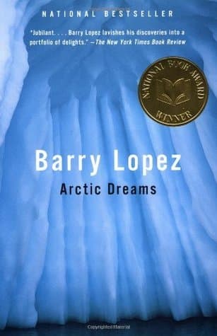 Cover of Arctic Dreams by Barry Lopez