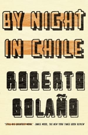 Cover of By Night in Chile by Roberto Bolaño