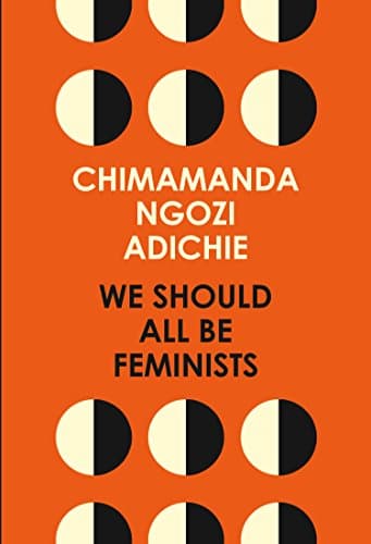 Cover of We Should All Be Feminists by Chimamanda Ngozi Adichie