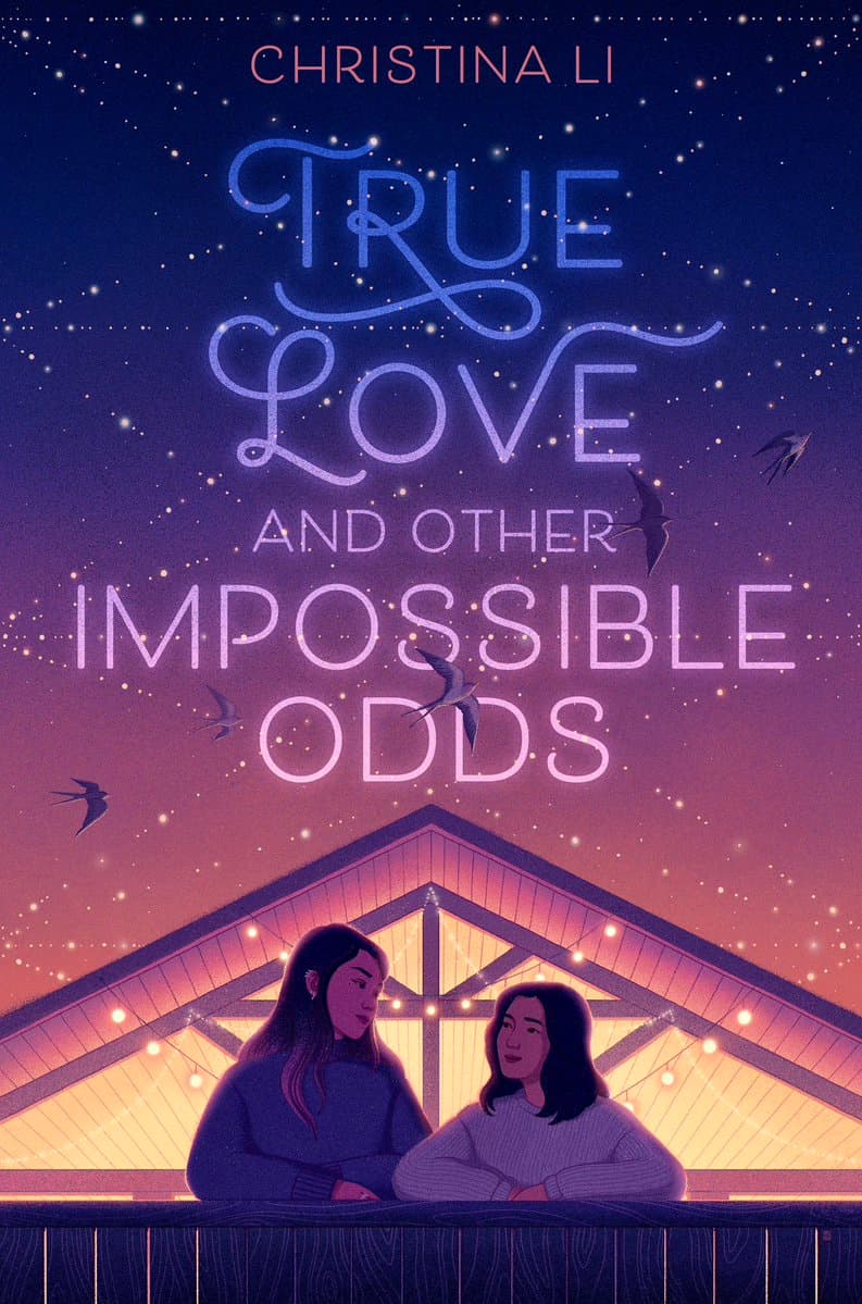 Cover of True Love and Other Impossible Odds by Christina Li
