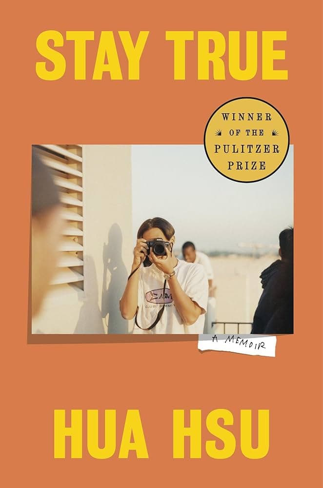 Cover of Stay True by Hua Hsu