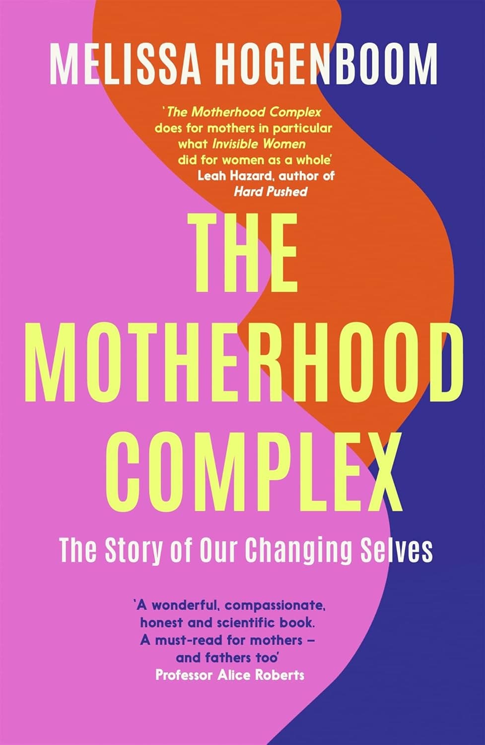 Cover of The Motherhood Complex: The story of our changing selves by Melissa Hogenboom