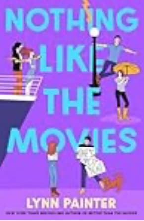 Cover of Nothing Like the Movies by Lynn Painter