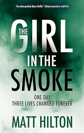 Cover of The Girl in the Smoke by Matt Hilton