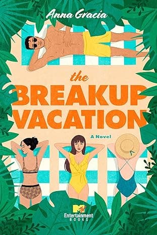 Cover of The Breakup Vacation by Anna Gracia