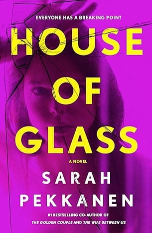 Cover of House of Glass by Sarah Pekkanen