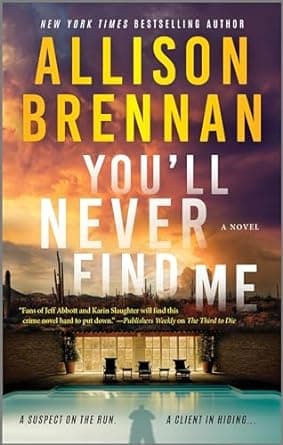Cover of You'll Never Find Me by Allison Brennan