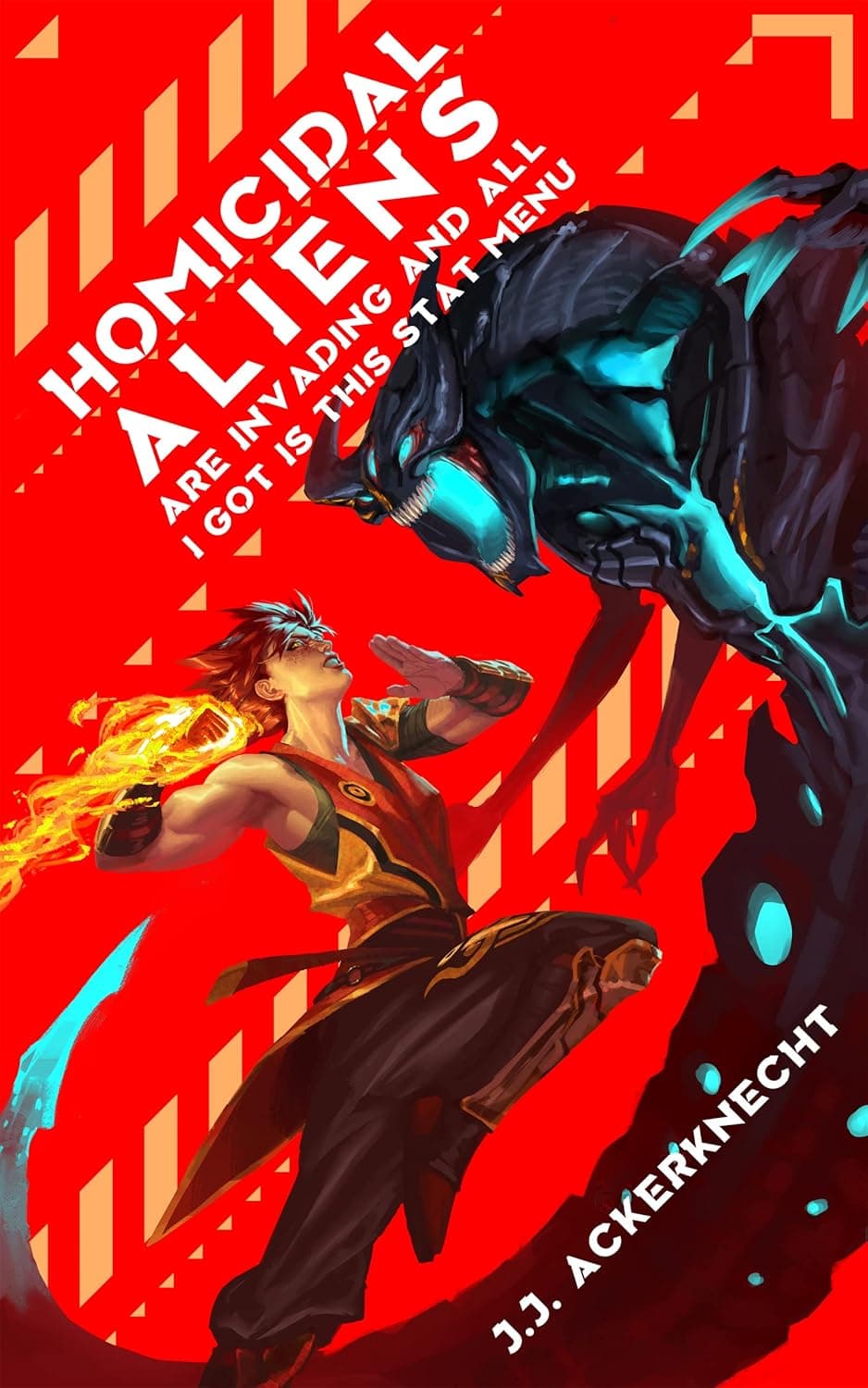 Cover of Homicidal Aliens are Invading and All I Got is This Stat Menu by J.J. Ackerknecht
