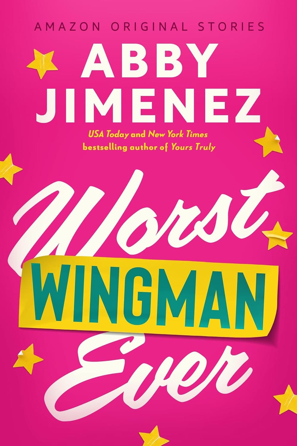 Cover of Worst Wingman Ever by Abby Jimenez