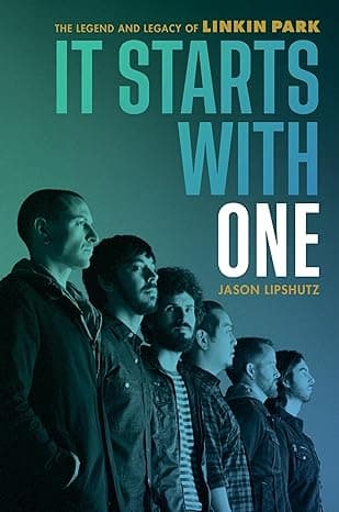 Cover of It Starts with One: The Legend and Legacy of Linkin Park by Jason Lipshutz