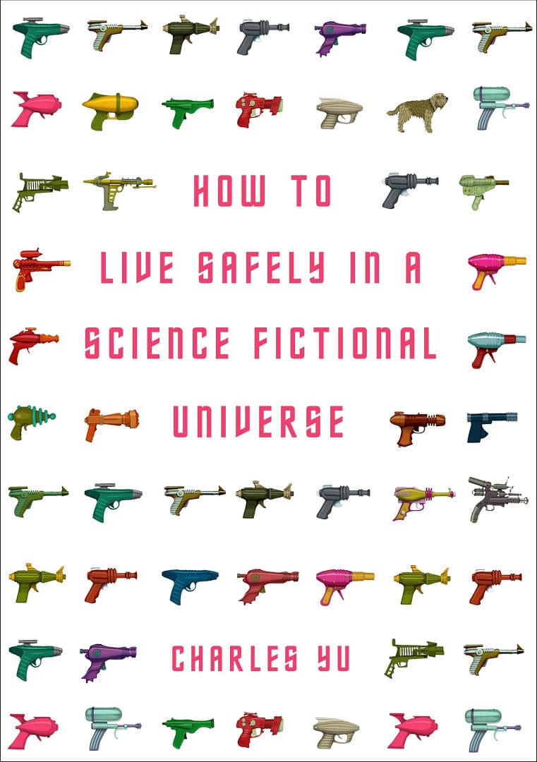 Cover of How to Live Safely in a Science Fictional Universe by Charles Yu