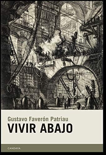 Cover of Vivir abajo by Gustavo Faverón Patriau
